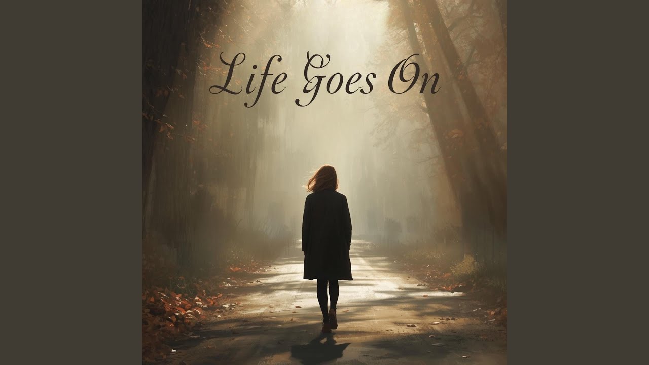 Life Goes On