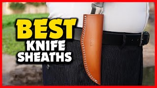 ✅ Top 5 Best Knife Sheaths in 2025