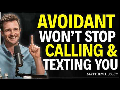 How to Make an Avoidant Call and Text You Every Day | Matthew Hussey Relationship Motivation