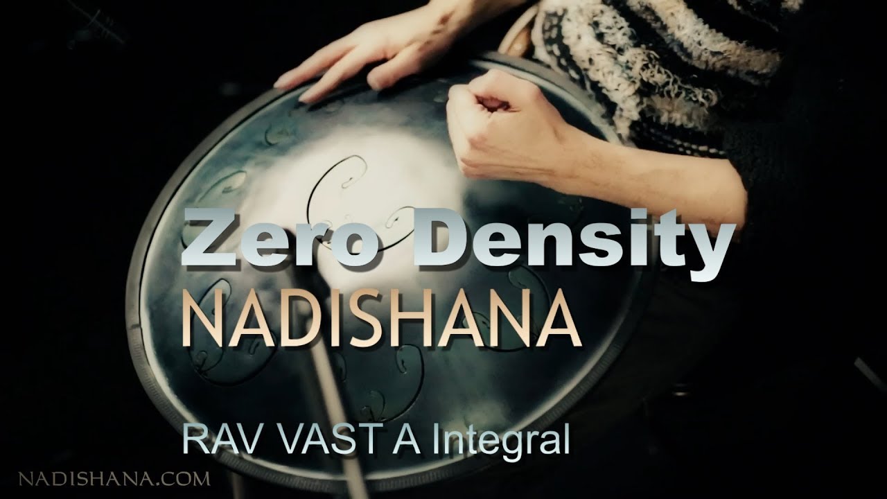 Nadishana ◦₪◦ "Zero Density", RAV VAST drum & Sansula (RAV A Integral) auf YouTube ansehen Nadishana ◦₪◦ "Zero Density", RAV VAST drum & Sansula (RAV A Integral) auf YouTube ansehen