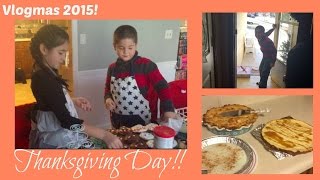 Vlogmas 2015| Thankgiving Day!!
