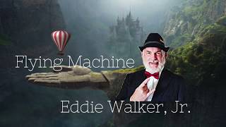 Flying Machine - Eddie Walker, Jr. Recorded at the Estrella Mountain Ranch Studio, Arizona.