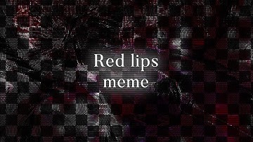 Red lips meme//“You relate to my ocs?”//read desc if needed//made by { C H A B E L L A }