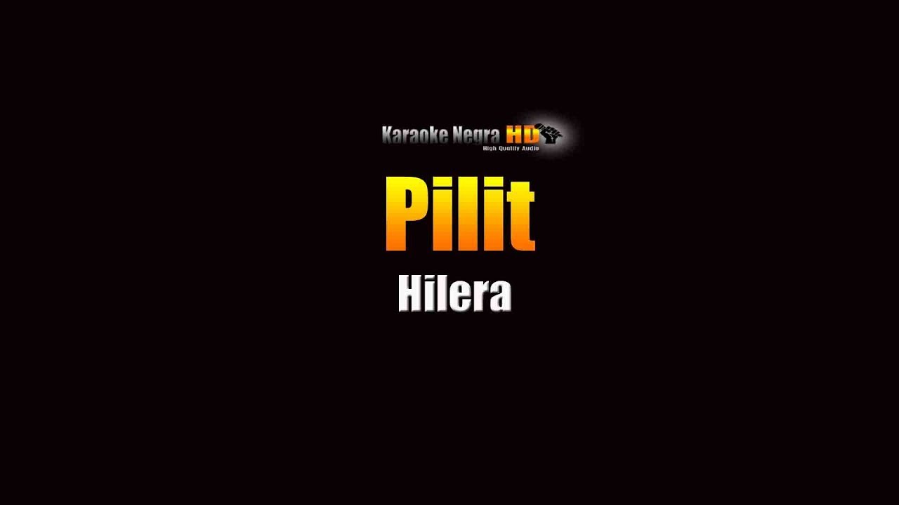 Pilit - Hilera (KARAOKE) - YouTube Music