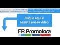 VÍDEO: FR PROMOTORA [Alta qualidade e tamanho]