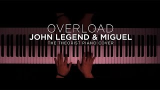 Video thumbnail of "John Legend & Miguel - Overload | The Theorist Piano Cover"