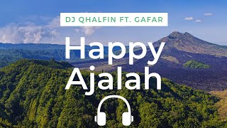 DJ Qhalfin - Happy Ajalah ft. Gafar Spectrum Cover 