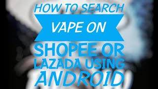 How to search VAPE/E-CIG or any restricted keywords on Android (Shopee or Lazada)? screenshot 3