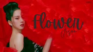 Jisoo (지수) - Flower (꽃) Lyrics(Color Coded Han/Rom/Eng/가사) | by VIANICA