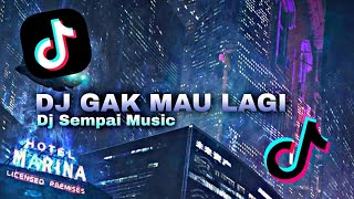 DJ GAK MAU LAGI PACARAN SAMA KAMU FUNKOT By @Sempai Music VIRAL TIK TOK