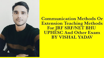 #Communication Methods#Extension Teaching Methods#Extension by Vishal#JRF#SRF#NET#BHU#UPHESC#