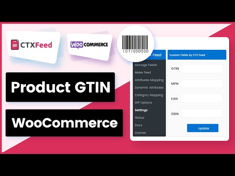 How To Add GTIN (EAN, MPN, UPC, ISBN) To Products and Make Feed | CTX Feed | WooCommerce - WebAppick