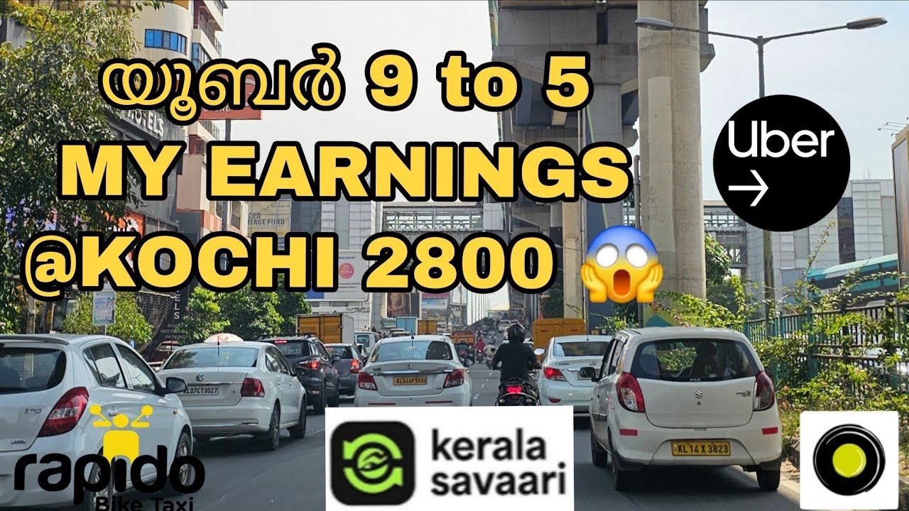 യൂബർ 9 to 5 MY EARNINGS @ KOCHI  2800 😱