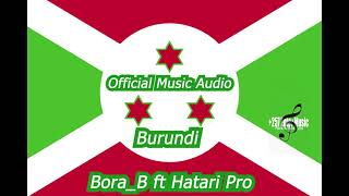 Burundi By Borab Ft Hatari Pro Official Music Audio