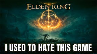I Used To Hate Elden Ring...