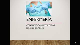 Nursing. Fundamentals. Nursing. Concepts. Characteristics. Functions. Roles