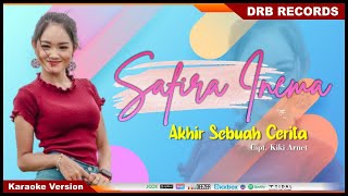 Safira Inema - Akhir Sebuah Cerita (ASBC) - ( Karaoke )