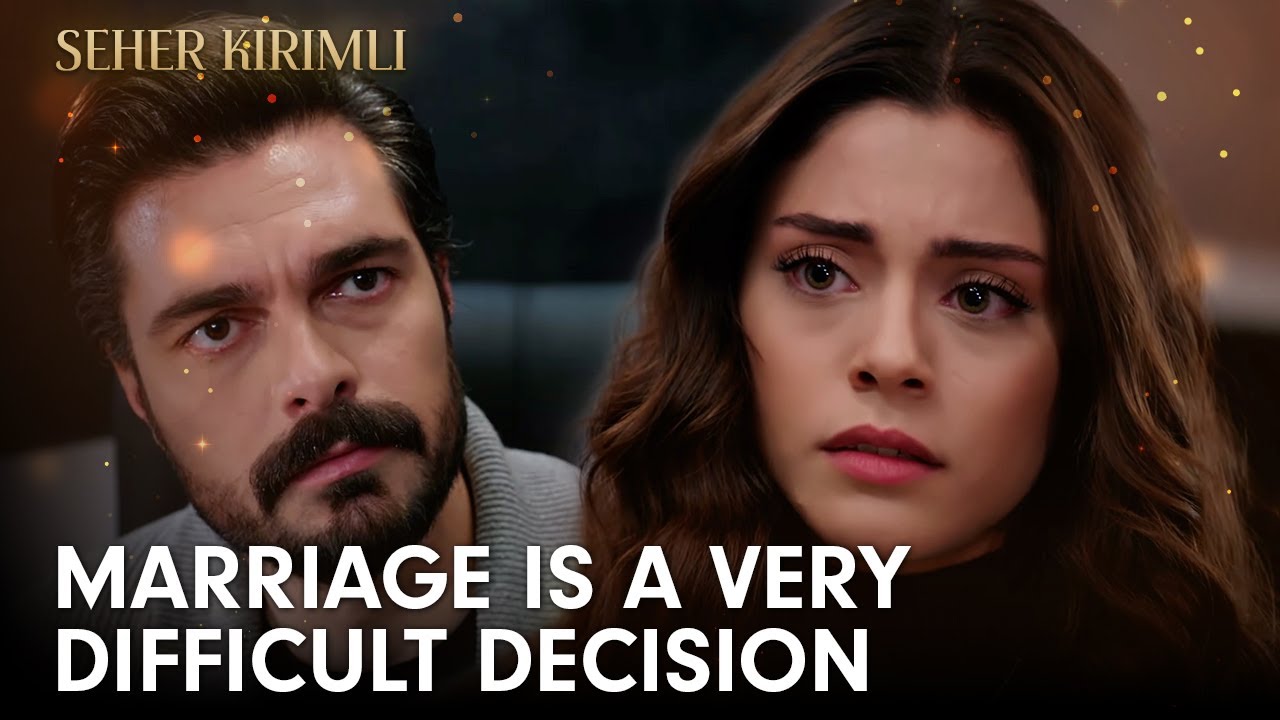 My indecision upset Yaman | Seher Kırımlı | MultiDub