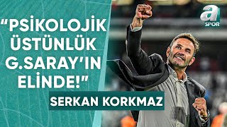 Serkan Korkmaz: "Galatasaray’ın Ezeli Rakibini Yenerek, Şampiyonluğu İlan Etme Fırsatı Var" / A Spor