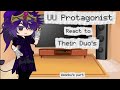 2X || UU Protagonist React to Their Duo's || Wemmbu, Part 1/4