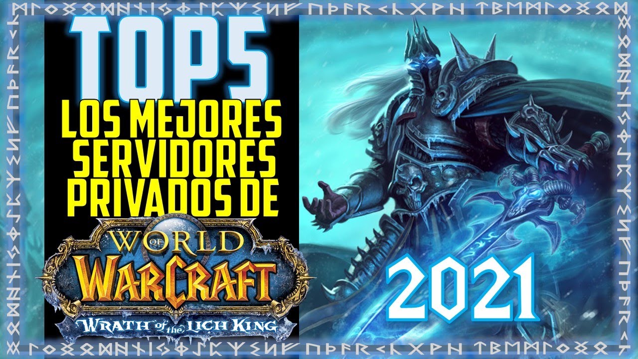 TOP 5 Los Mejores Servidores Privados De World Of Warcraft (WOTLK) 2021