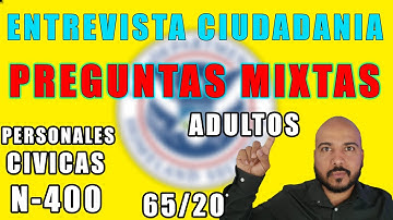Entrevista de ciudadania americana en español 2022 PREGUNTAS MIXTAS SIMULACION  Adultos 65/20