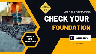 Check Your Foundation "What's In Your Ingredients?" - Pastor Dianne Dabney