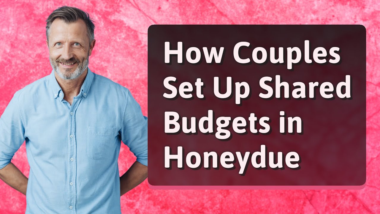 How Couples Set Up Shared Budgets in Honeydue