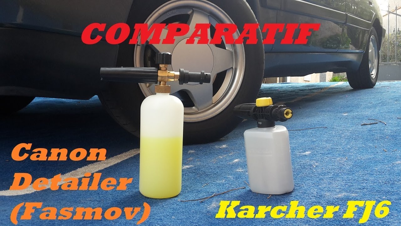 Comparatif Karcher FJ6 vs Canon à mousse Detailer 