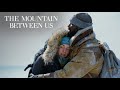 The Mountain Between Us (2017) Trailer Music