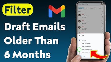 How To Filter Draft Emails Older Than 6 Months On Gmail (Updated)