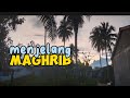 Menjelang Maghrib live sekarang!
