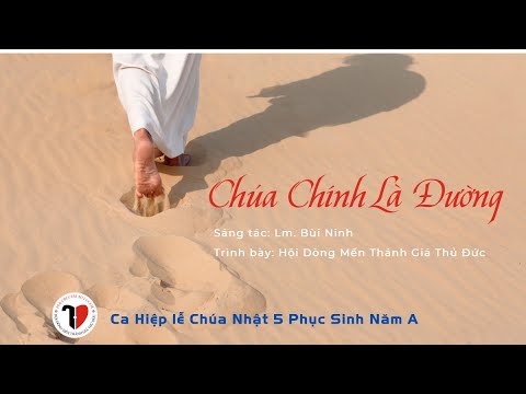 Chúa Chính Là Đường - Ca Hiệp Lễ CN5 PS A