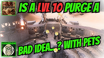 I Defended My Purge Base With 6 PETS But DO I Regret It? - CONAN EXILES - Lvl 10 Purges
