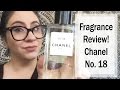 Fragrance Review :: Chanel No. 18 EdP Les Exclusifs | Luxury, Designer