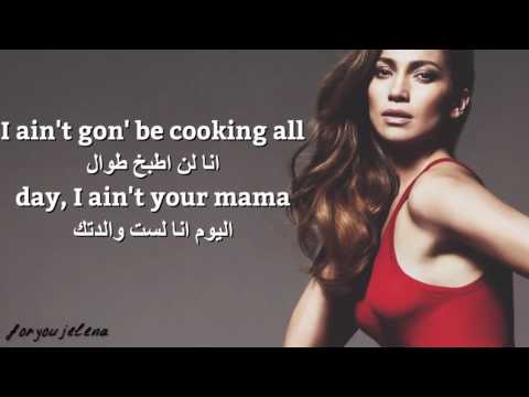 i ain't your mama مترجمة للعربي... جينيفر لوبيز