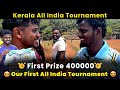 Kerala all india tournament 4 lakh first price introduction support us ucf