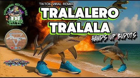 Tralalero tralala Tiktok Viral (Hands up Budots) (Dj Jay ar Soterno Remix)