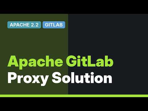 Gitlab with apache proxy (3 Solutions!!)