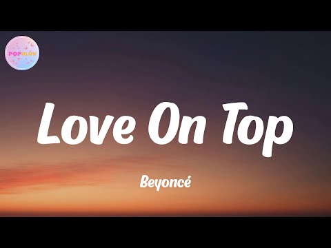 Beyoncé - Love On Top (Lyrics)