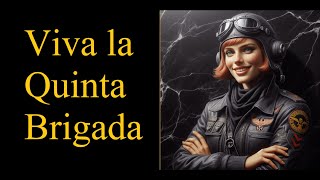 Viva La Quinta Brigada