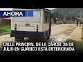 Calle principal de la cárcel &quot;26 de Julio&quot; en Guárico está deteriorada - 17May - Ahora