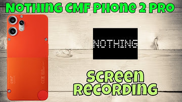 Nothing CMF Phone 2 Pro Screen Recording Tutorial | Easy Way to Record Screen