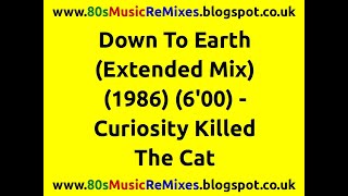 Down To Earth Extended Mix - Curiosity Killed The Cat 80s Pop Hits 80s Club Mixes 80s Pop