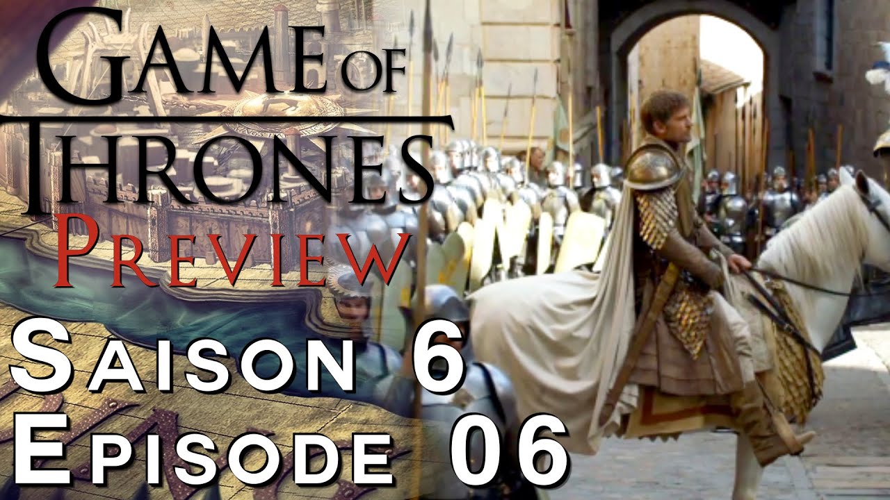 Games Of Thrones Saison 6 Episode 6
