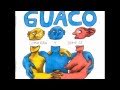 Guaco - Por Si Vuelves (HQ)