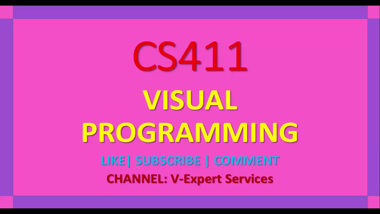 CS411-Visual Programming Assignment No 1 Solution 2019 - YouTube