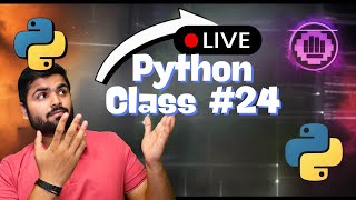 Live Python Class #24| What is List in Python | Coding in #2025 | Python course | Sets In python
