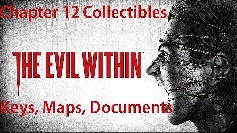 The Evil Within   All Chapter 12 Collectibles Keys, Maps, Documents Locations