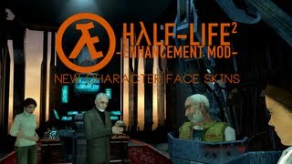 Half Life 2 Enhancement Mod: New Face Skins